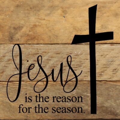 Jesus Is The Reason For The Season Cross / 6x6 Reclaimed Wood Sign