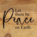 Let There Be Peace On Earth / 6x6 Reclaimed Wood Sign