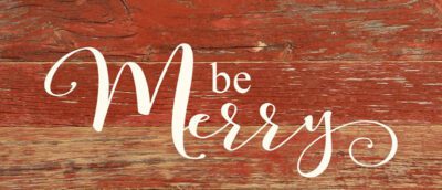 Be Merry / 14x6 Reclaimed Wood Sign