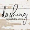 Dashing Through The Snow / 6x6 Reclaimed Wood Sign