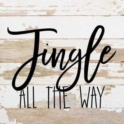 Jingle All The Way / 6x6 Reclaimed Wood Sign