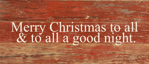 Merry Christmas To All To All A Good Night / 14x6 Reclaimed Wood Sign